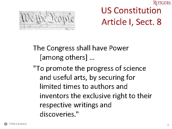 US Constitution Article I, Sect. 8 The Congress shall have Power [among others] …