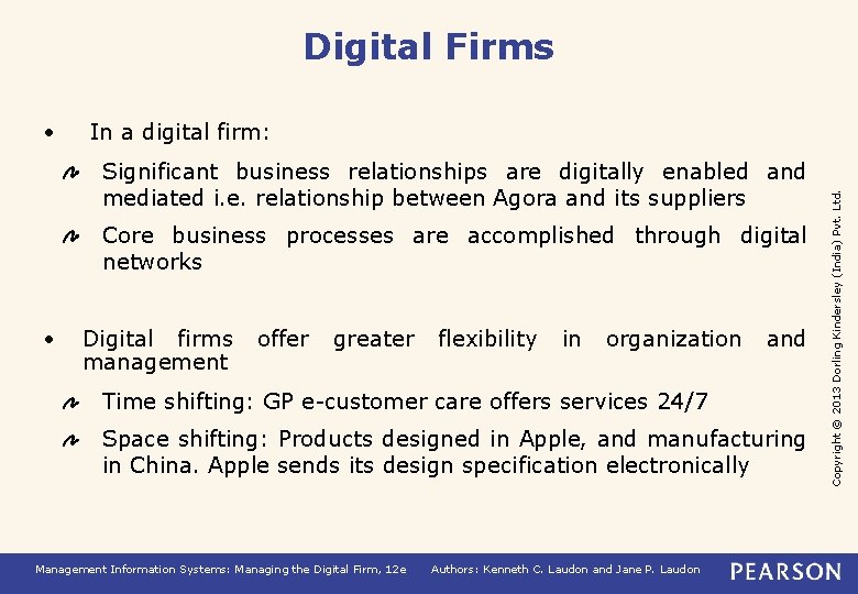 Digital Firms In a digital firm: Significant business relationships are digitally enabled and mediated