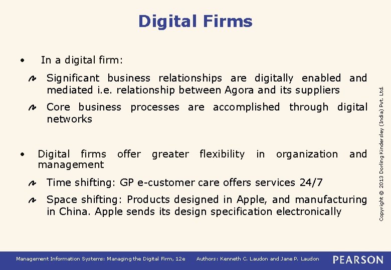 Digital Firms In a digital firm: Significant business relationships are digitally enabled and mediated Digital Firms In a digital firm: Significant business relationships are digitally enabled and mediated