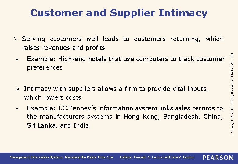 Customer and Supplier Intimacy § Ø § Serving customers well leads to customers returning,