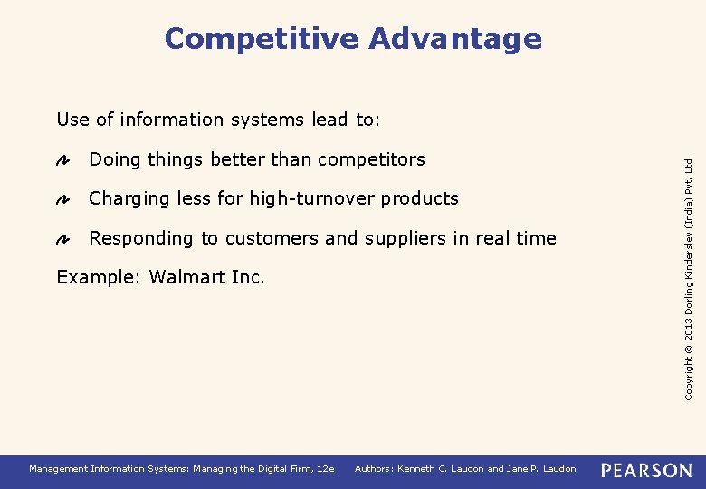 Competitive Advantage Doing things better than competitors Charging less for high-turnover products Responding to