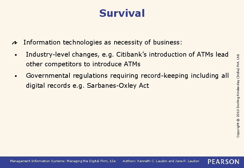 Survival § Industry-level changes, e. g. Citibank’s introduction of ATMs lead other competitors to