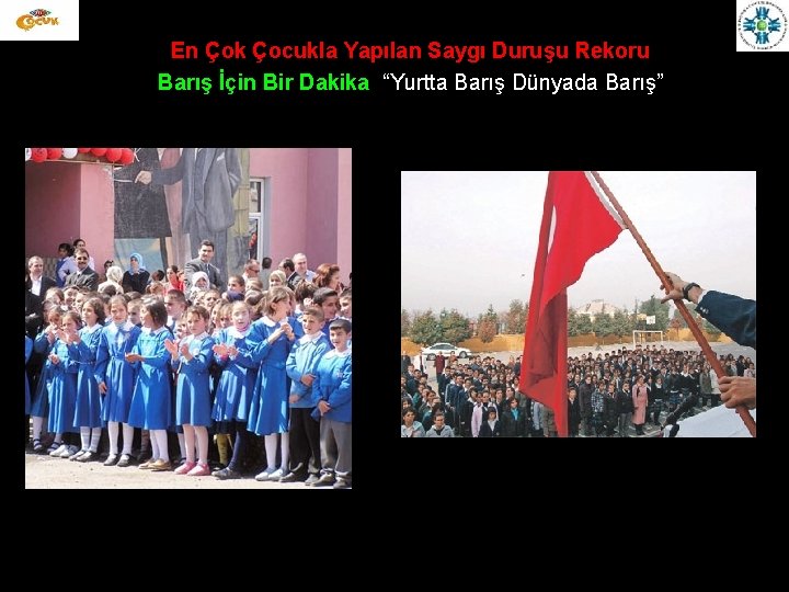 En Çok Çocukla Yapılan Saygı Duruşu Rekoru Barış İçin Bir Dakika “Yurtta Barış Dünyada