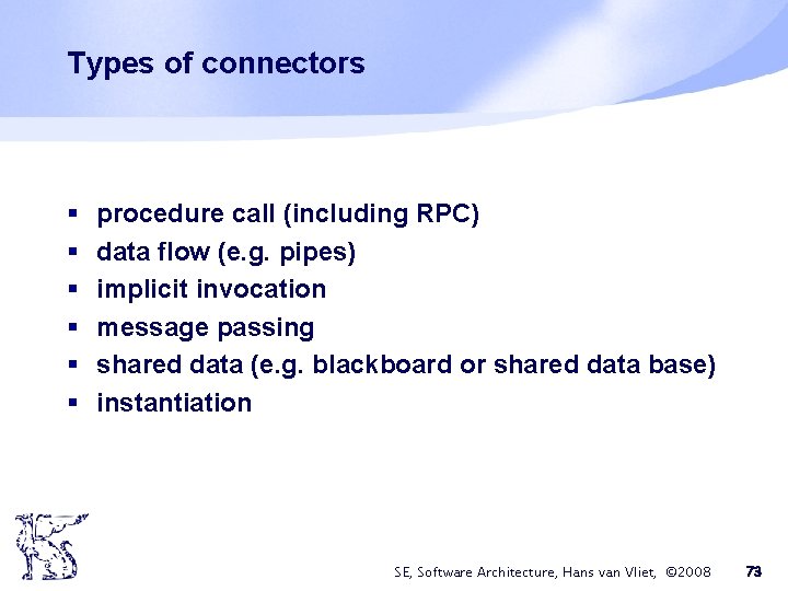 Types of connectors § § § procedure call (including RPC) data flow (e. g. Types of connectors § § § procedure call (including RPC) data flow (e. g.