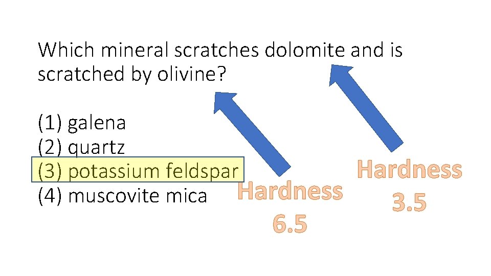 Which mineral scratches dolomite and is scratched by olivine? (1) galena (2) quartz (3)