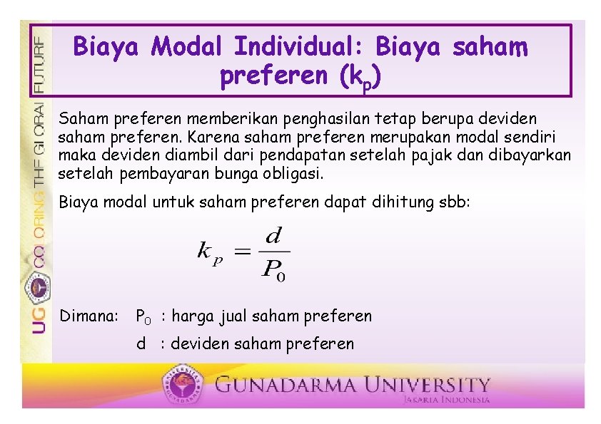 Biaya Modal Individual: Biaya saham preferen (kp) Saham preferen memberikan penghasilan tetap berupa deviden