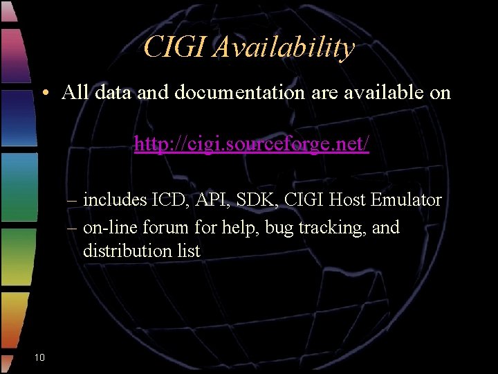 CIGI Availability • All data and documentation are available on http: //cigi. sourceforge. net/