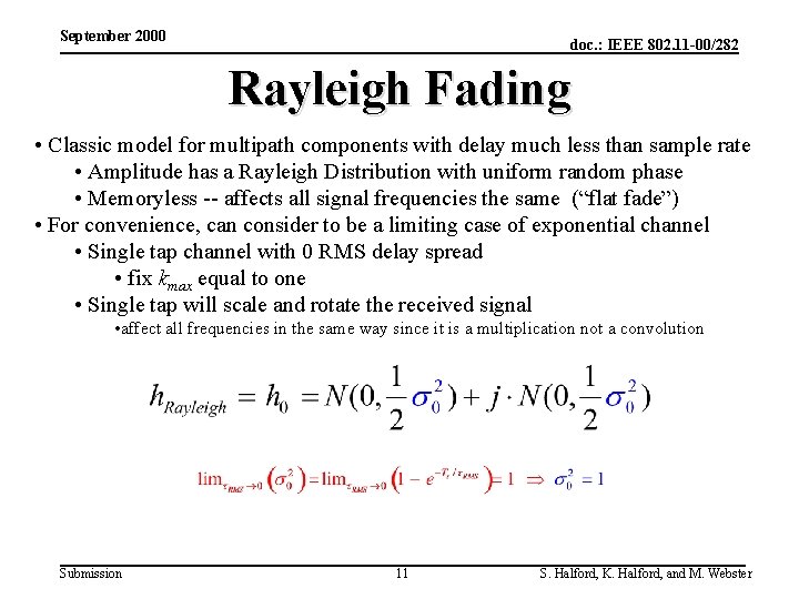 September 2000 doc. : IEEE 802. 11 -00/282 Rayleigh Fading • Classic model for