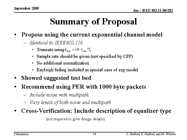 September 2000 doc. : IEEE 802. 11 -00/282 Summary of Proposal • Propose using