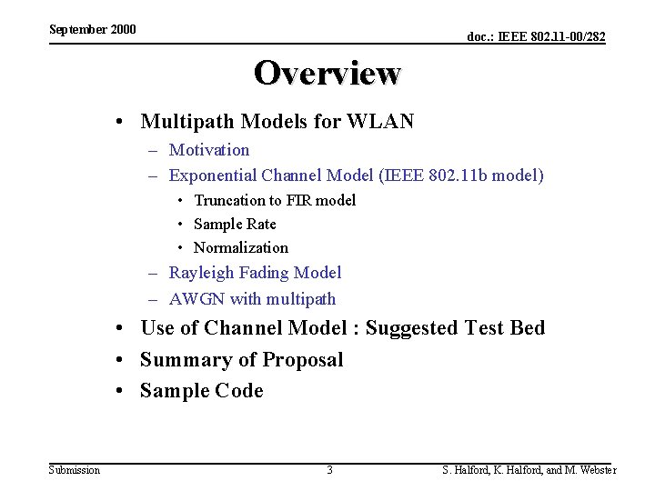 September 2000 doc. : IEEE 802. 11 -00/282 Overview • Multipath Models for WLAN