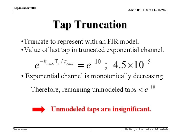 September 2000 doc. : IEEE 802. 11 -00/282 Tap Truncation • Truncate to represent