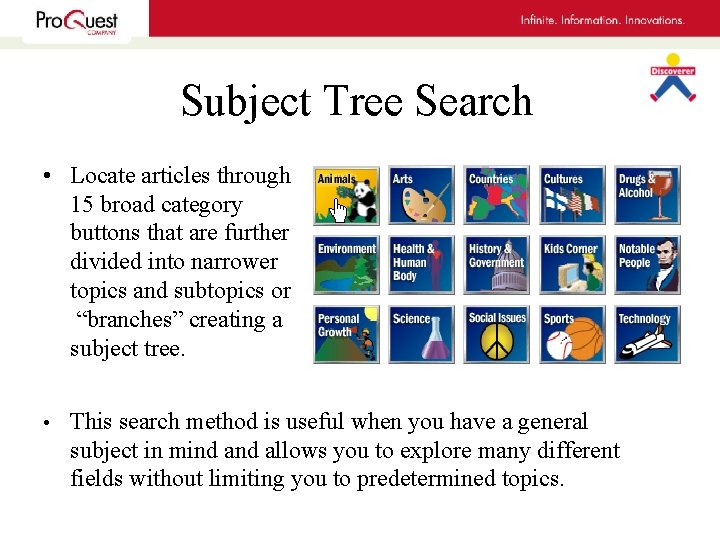 Subject Tree Search • Locate articles through 15 broad category buttons that are further