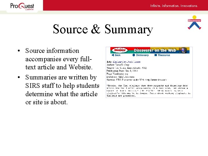 Source & Summary • Source information accompanies every fulltext article and Website. • Summaries