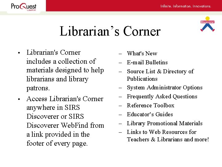 Librarian’s Corner Librarian's Corner includes a collection of materials designed to help librarians and