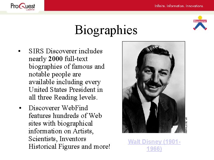 Biographies • SIRS Discoverer includes nearly 2000 full-text biographies of famous and notable people