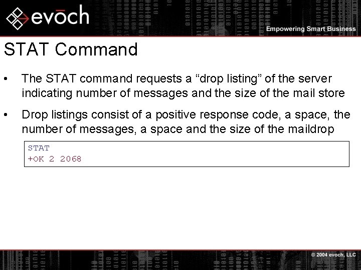 STAT Command • The STAT command requests a “drop listing” of the server indicating