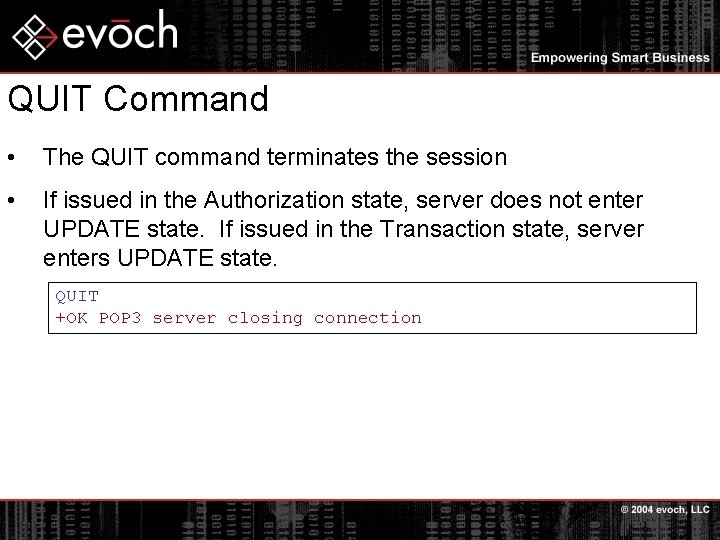 QUIT Command • The QUIT command terminates the session • If issued in the