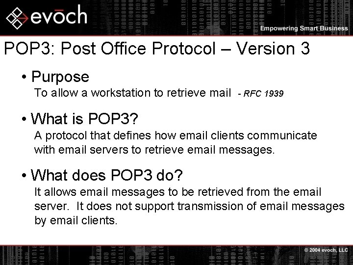 POP 3: Post Office Protocol – Version 3 • Purpose To allow a workstation