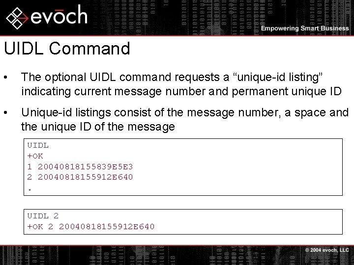 UIDL Command • The optional UIDL command requests a “unique-id listing” indicating current message