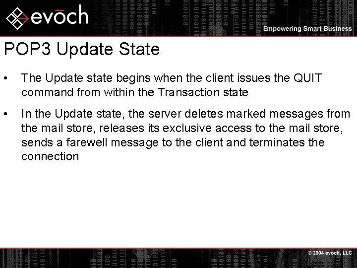 POP 3 Update State • The Update state begins when the client issues the