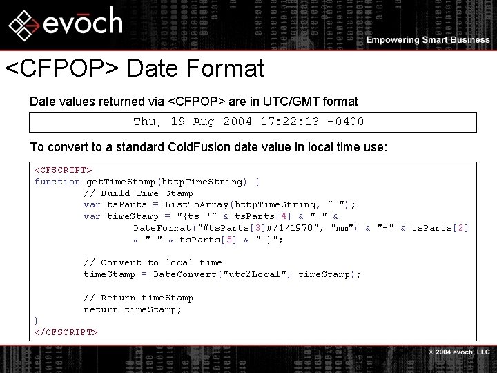 <CFPOP> Date Format Date values returned via <CFPOP> are in UTC/GMT format Thu, 19