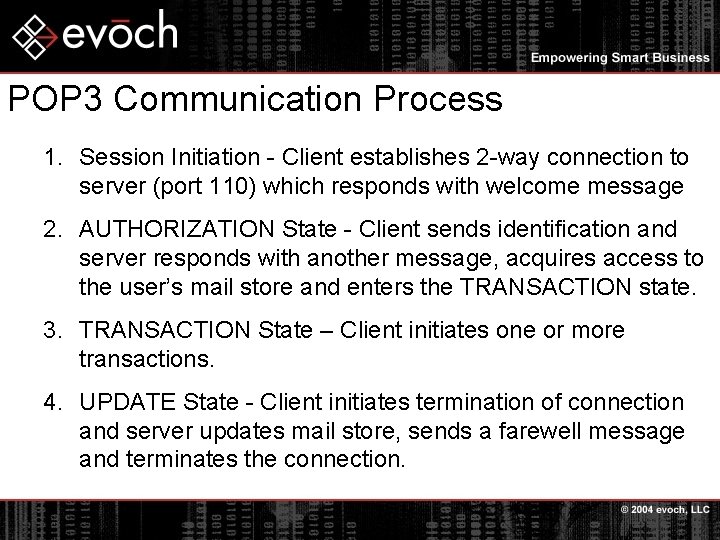 POP 3 Communication Process 1. Session Initiation - Client establishes 2 -way connection to