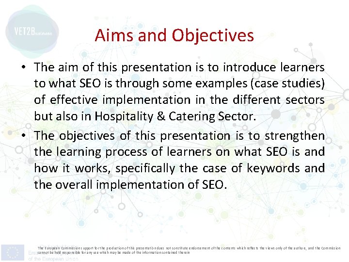 Aims and Objectives • The aim of this presentation is to introduce learners to