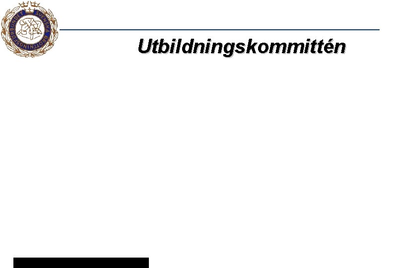 Utbildningskommittén 17 © Svenska Brottningsförbundet 2005 