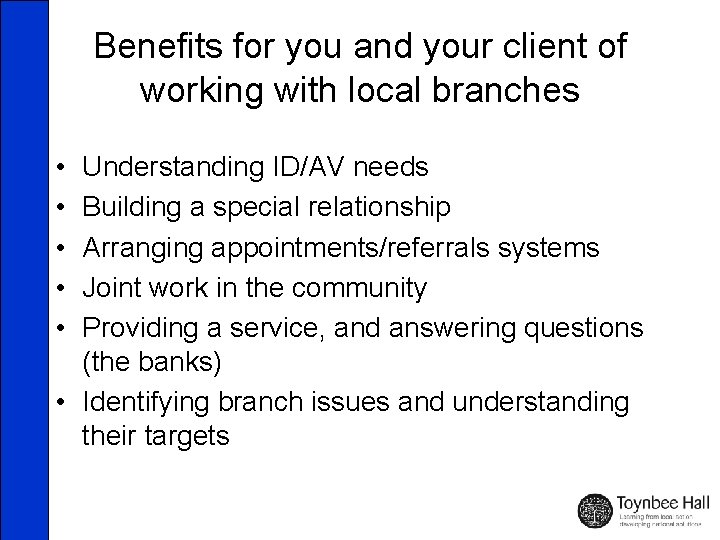 Benefits for you and your client of working with local branches • • •