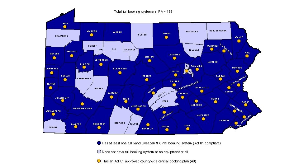 Total full booking systems in PA = 183 ERIE WARREN Mc. KEAN CRAWFORD WAYNE