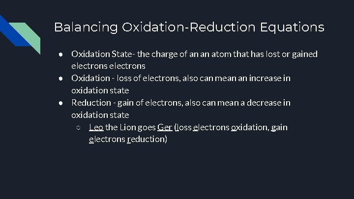 Balancing Oxidation-Reduction Equations ● Oxidation State- the charge of an an atom that has