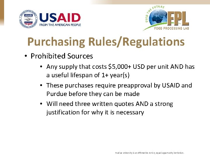 Purchasing Rules/Regulations • Prohibited Sources • Any supply that costs $5, 000+ USD per