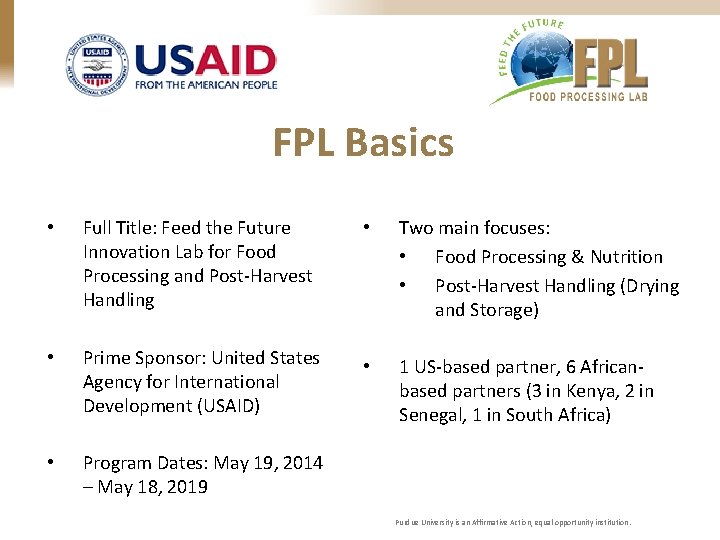 FPL Basics • Full Title: Feed the Future Innovation Lab for Food Processing and