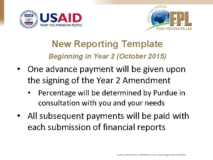 New Reporting Template Beginning in Year 2 (October 2015) • One advance payment will