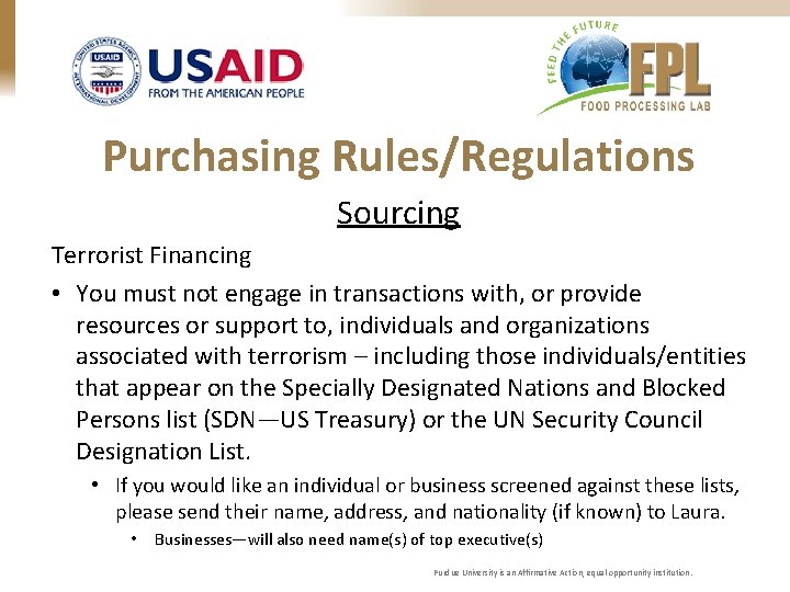 Purchasing Rules/Regulations Sourcing Terrorist Financing • You must not engage in transactions with, or