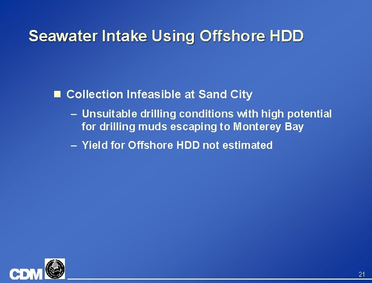 Seawater Intake Using Offshore HDD n Collection Infeasible at Sand City – Unsuitable drilling