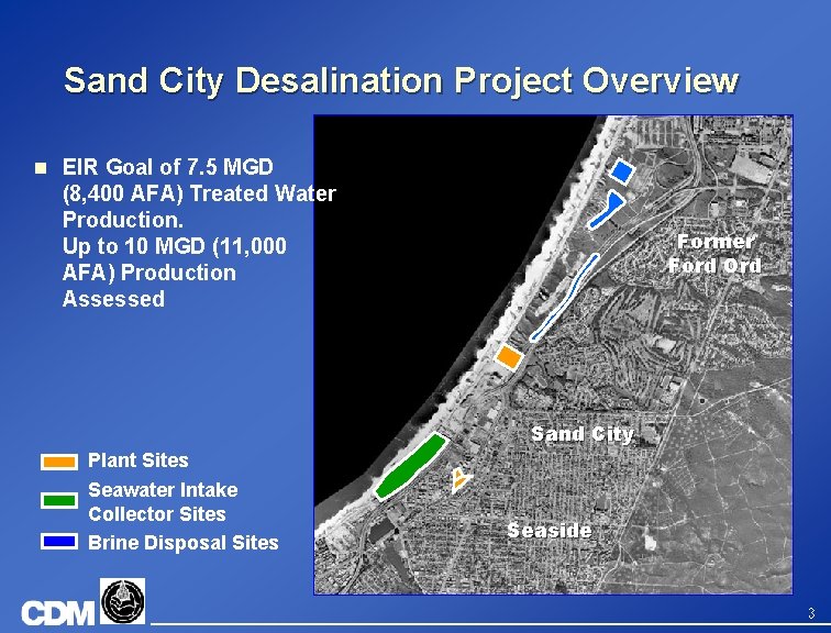 Sand City Desalination Project Overview n EIR Goal of 7. 5 MGD (8, 400