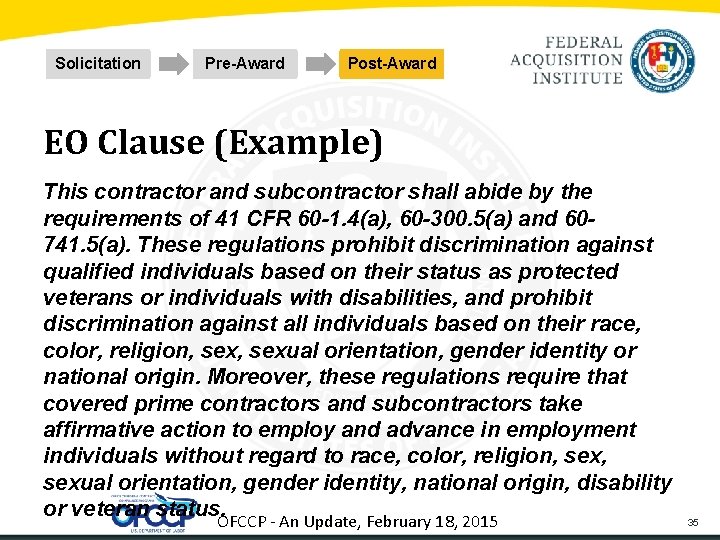 Solicitation Pre-Award Post-Award EO Clause (Example) This contractor and subcontractor shall abide by the