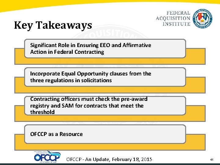 Key Takeaways Significant Role in Ensuring EEO and Affirmative Action in Federal Contracting Incorporate