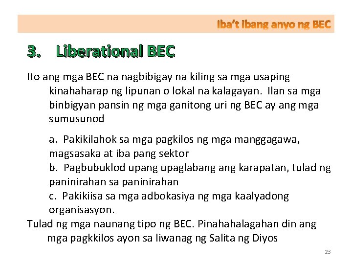 3. Liberational BEC Ito ang mga BEC na nagbibigay na kiling sa mga usaping