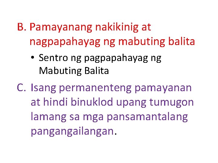 B. Pamayanang nakikinig at nagpapahayag ng mabuting balita • Sentro ng pagpapahayag ng Mabuting