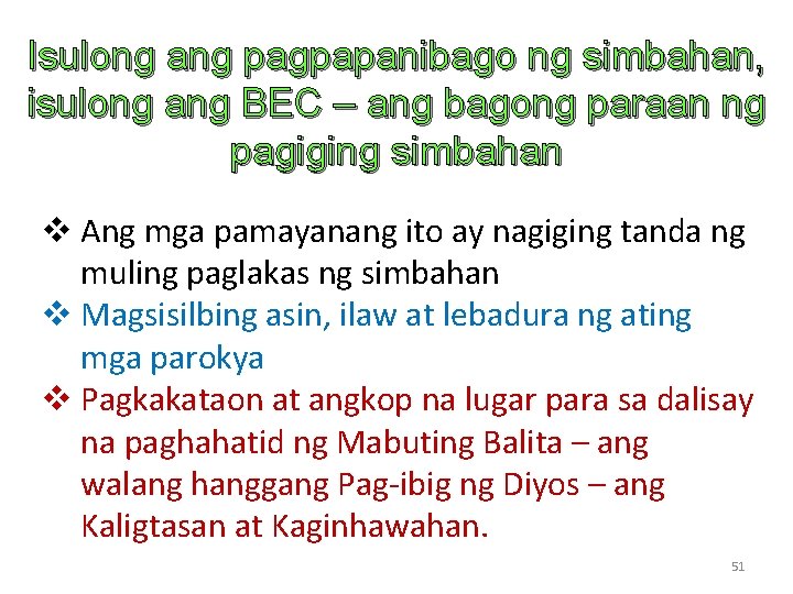 Isulong ang pagpapanibago ng simbahan, isulong ang BEC – ang bagong paraan ng pagiging