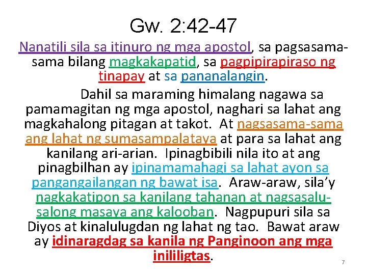 Gw. 2: 42 -47 Nanatili sila sa itinuro ng mga apostol, sa pagsasama bilang