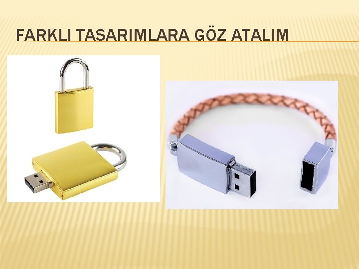 FARKLI TASARIMLARA GÖZ ATALIM 