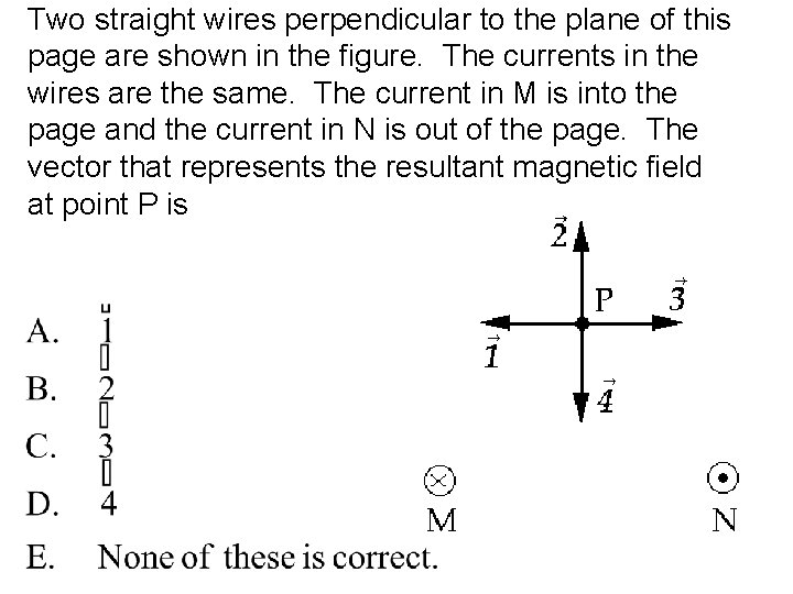 Two straight wires perpendicular to the plane of this page are shown in the