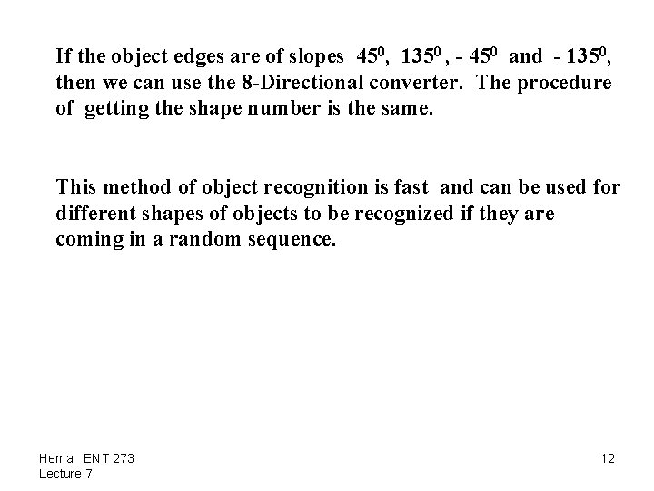 If the object edges are of slopes 450, 1350 , - 450 and -