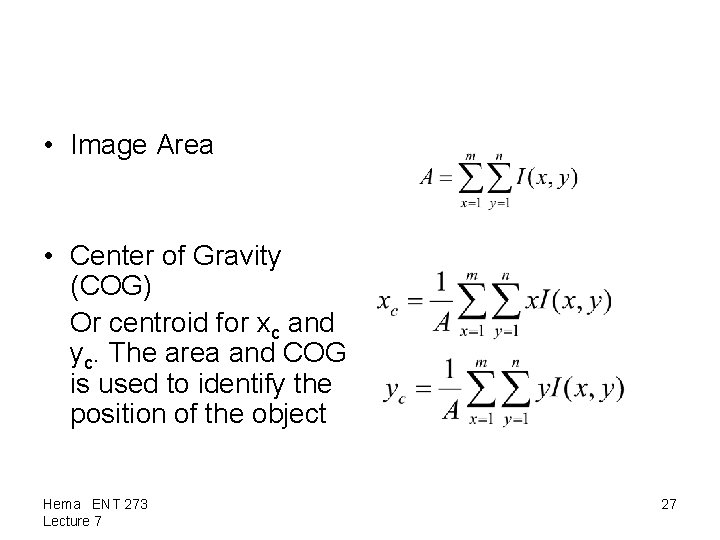  • Image Area • Center of Gravity (COG) Or centroid for xc and