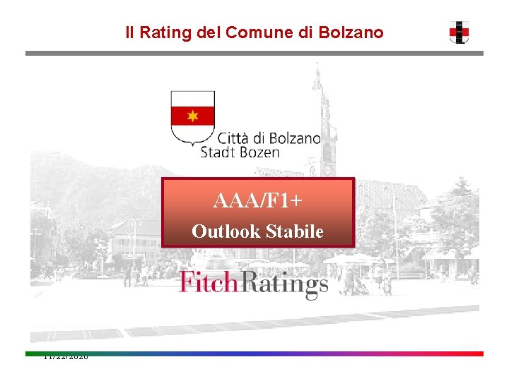 Il Rating del Comune di Bolzano AAA/F 1+ Outlook Stabile 11/22/2020 