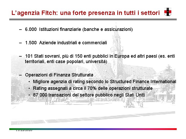 L’agenzia Fitch: una forte presenza in tutti i settori – 6. 000 Istituzioni finanziarie