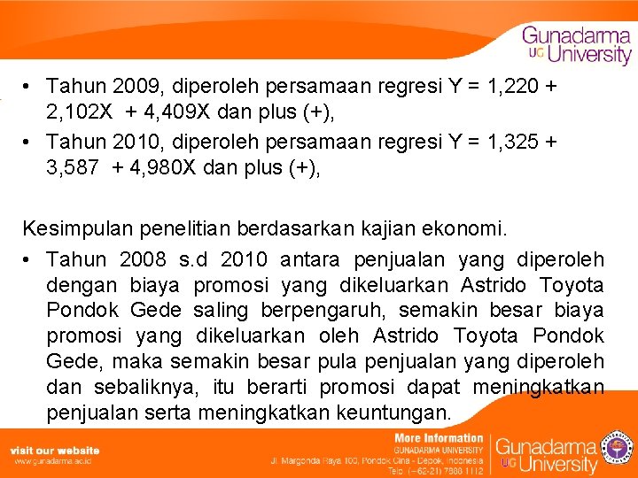  • Tahun 2009, diperoleh persamaan regresi Y = 1, 220 + 2, 102